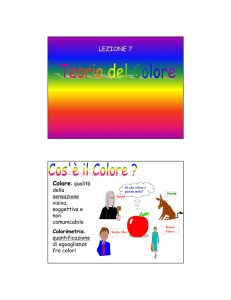 LEZIONE 7 Colore Colore: qualità