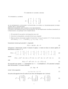 Un esercizio di algebra lineare Si consideri la matrice A = 0 1 1 −1 1