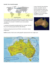Australia Terra Australis Incognita Il nome “Australia” deriva dal