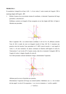 PROBLEMA 1 Si considerino i triangoli la cui base è AB = 1