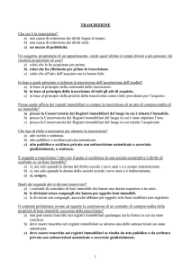 1 TRASCRIZIONE Che cos`è la trascrizione? a) una causa di