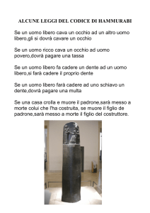 ALCUNE LEGGI DEL CODICE DI HAMMURABI Se un uomo libero