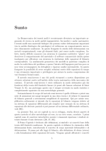 La Biomeccanica dei tessuti molli `e recentemente diventata un