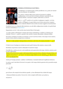 ENERGIA POTENZIALE ELETTRICA Consideriamo i un sistema di
