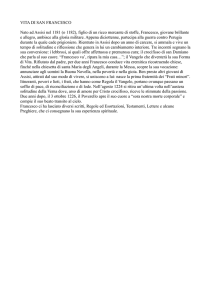 VITA DI SAN FRANCESCO Nato ad Assisi nel 1181 (o 1182), figlio