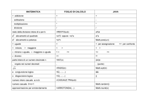 MATEMATICA FOGLIO DI CALCOLO JAVA + addizione + +