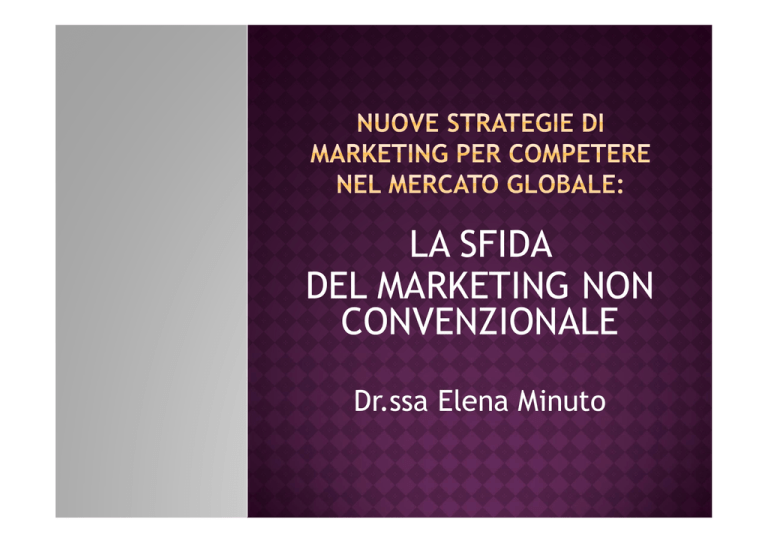 Una Moderna Forma Di Pubblicita Non Convenzionale Ea Basso Costo la sfida del marketing non convenzionale