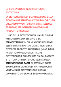 le biotecnologie in agricoltura e zootecnica la biotecnologia e` l