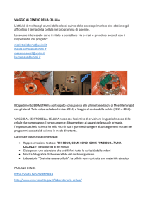 VIAGGIO AL CENTRO DELLA CELLULA L`attività è rivolta