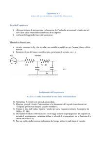 Esperienza n 3 Linea di trasmissione e modello di assone Scopi dell