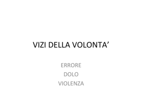 vizi della volonta