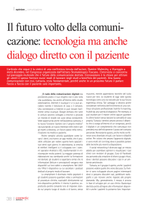 Il futuro volto della comuni- cazione: tecnologia ma anche dialogo