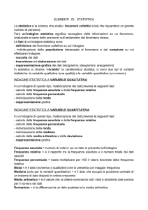 ELEMENTI DI STATISTICA La statistica è la scienza che studia i