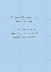 E` possibile costruire un Oracolo? L`Oracolo da delle risposte, quali