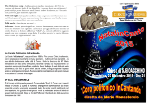 La Corale “InCantando”, nasce nell`anno 1991 a