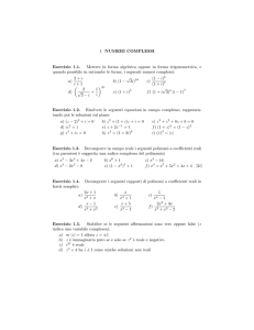 1. NUMERI COMPLESSI Esercizio 1.1. Mettere in forma algebrica