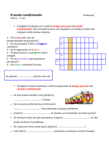 • Completa la tabella con i verbi al tempo presente del modo