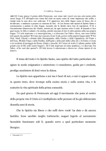 Il tema del testo è lo Spirito Santo, uno spirito del tutto particolare