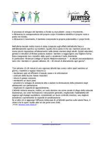 1 Il processo di sviluppo del bambino si fonda su due pilastri: corpo