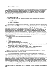 • Total Body Scan • Esami di laboratorio Cervello Carotidi Tiroide