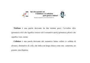Telefono è una parola derivante da due termini greci: l`avverbio τ λε