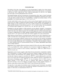 Assicurazioni eque Una lotteria si dice equa, come sappiamo, se il