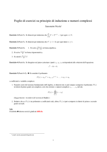 Foglio di esercizi su principio di induzione e numeri complessi