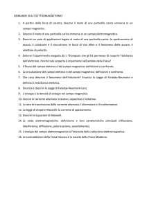 DOMANDE SULL`ELETTROMAGNETISMO 1. A partire dalla forza di