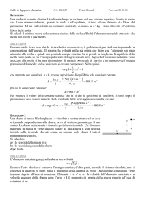 Una molla di costante elastica k è allineata lungo la verticale, col