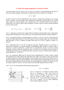 L`azione del campo magnetico su cariche in moto
