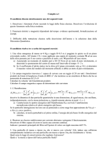 Compito n.1 Il candidato discuta sinteticamente uno dei seguenti temi