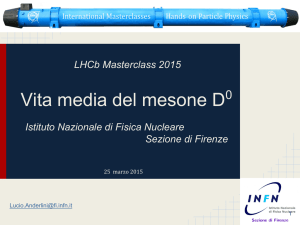 Vita media del mesone D - Istituto Nazionale di Fisica Nucleare