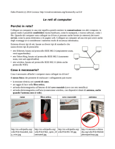 Le reti di computer Perché in rete? Cosa è