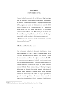 11 CAPITOLO І I TUMORI INFANTILI I tumori infantili sono molto