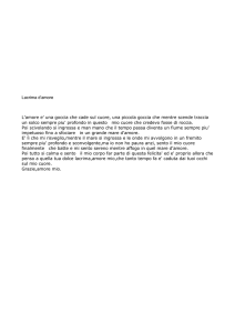 Lacrima d`amore L`amore e` una goccia che cade sul cuore, una