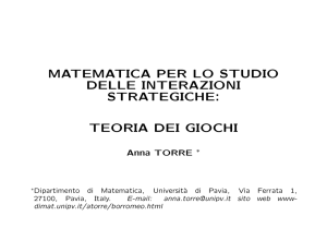 matematica per lo studio delle interazioni strategiche: teoria dei giochi