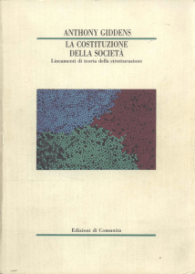 ANTHONY GIDDENS LA COSTITUZIONE DELLA SOCIETÀ