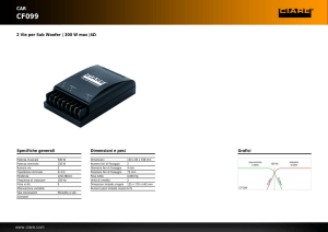 2 Vie per Sub Woofer | 300 W max |4Ω Specifiche generali