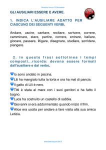 GLI AUSILIARI ESSERE E AVERE. 1. INDICA L`AUSILIARE