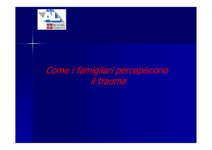 Come i famigliari percepiscono il trauma (Dr.ssa S. Baiardi)