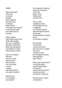 SIAMO Siamo barcollanti. Siamo soli e oscurati dal gelo. Siamo