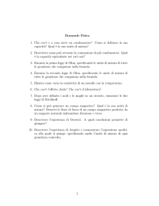 Domande Fisica 1. Che cos``eea cosa serve un