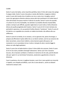 CUORE Sento il cuore che batte, come macchina perfetta, tiene il