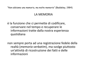LA MEMORIA è la funzione che ci permette di codificare, conservare