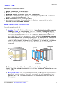 TASFORMATORI I trasformatori sono macchine elettriche: 1. statiche
