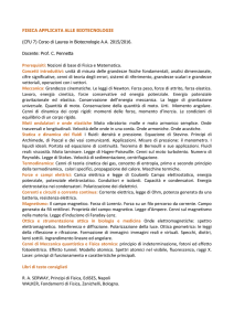 Prerequisiti: Nozioni di base di Fisica e Matematica. Concetti