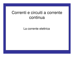 Correnti e circuiti a corrente continua