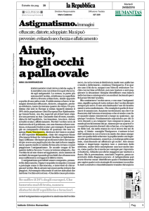 Astigmatismo* Immagini offuscate, distorte, sdoppiate. Masi può