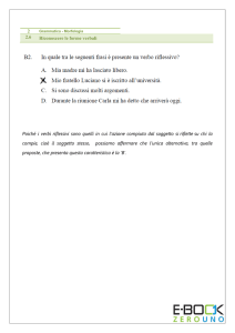2 2.6 Riconoscere le forme verbali Poiché i verbi riflessivi sono