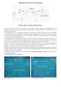 MISURE SUI CAVI COASSIALI Misura di Z0 e della velocità di fase